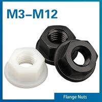 10/ 20/ 50pcs M3 M4 M5 M6 M8 M10 M12 NYLON FLANGE NUTS หกเหลี่ยม FLANGE NUT สำหรับความร้อน/ไฟฟ้าฉนวนกันความร้อน-zaldfjgnsdg