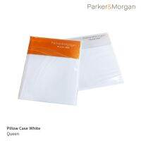 PLW หมอน Parker &amp; Morgan ปลอกหมอน สีขาว ขนาดควีน / Pillow White Case size Queen หมอนหนุน หมอนราคาถูก หมอนเพื่อสุขภาพ