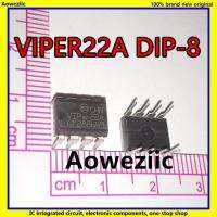 สวิตช์หลัก Ps แบบปิดสายไฟต่ำแบบ Dip-8 Viper22 Viper22a 10ชิ้น/ล็อตสินค้าใหม่