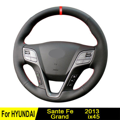 DIY Steering Wheel Cover For HYUNDAI Santa Fe 2013 Grand Ix45 Accessories Artificial Leather Hand-Stitched Non-slip
