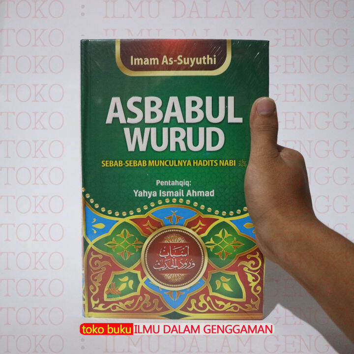 Asbabul Wurud - Sebab Sebab Munculnya Hadits Nabi - Pustaka Al Kautsar ...