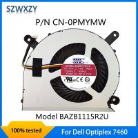 SZWXZY For Dell Optiplex 7460 CPU Cooling Fan DC 12V 1A BAZB1115R2U CN-0PMYMW 0PMYMW PMYMW 100 Tested Fast Ship