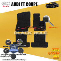 Audi TT Coupe 2006 - 2011 Blackhole Curl System Mat Edge พรมรถยนต์ คอยล์ ซิสเทิมแมต เย็บขอบ (ชุดห้องโดยสาร)