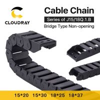 Cloudray Cable Chains 15x20 15x30 18x25 18x37 mm Bridge Type Non-Opening Plastic Towline Transmission Drag Chain for Machine