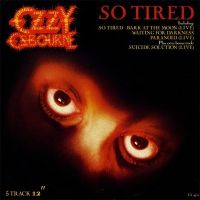 CD Audio เพลงสากล Ozzy Osbourne - So Tired 1984 บันทึกจากแผ่นแท้ คุณภาพเสียง 100%