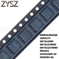 100PCS SOP8 KMB8D2N60QA CEM4279 IRF7832PBF IRF7832TRPBF IRF7832ZTRPBF ME4456 AP4924GM-HF FDS8984-NL Electronic components