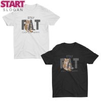 START IDEER Cat Collection เสื้อสกรีนลายแมว มีทั้งสีขาวและสีดำ STAY FAT Lazy and Happy