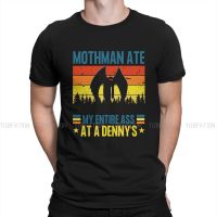 Mothman Ate My Entire Ass At A DennyS! Tshirt For Male Mothman Humanoid Creatures Clothing Novelty T Shirt Printed Loose