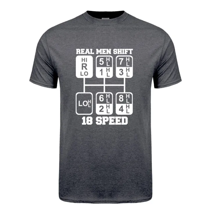 Real Men Shift 18 Speed Funny Truck Driver T Shirts Men Short Sleeve Cotton  Tshirt Cool Man T-shirt JL-105 | Lazada PH