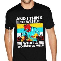 Funny Welder And I Think To Myself What A Wonderful Weld Classic Tshirt Men Graphic Custom England Tshirts Men Retro T-Shirt