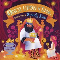 หนังสืออังกฤษใหม่ Once Upon A Time... There Was A Greedy King