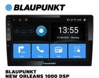 BLAUPUNKT New Orleans 1000 DSP วิทยุติดรถยนต์ จอแอนดรอยด์ 10.1″ Ergonomic IPS Capacitive Touch Screen | 4GB + 64GB