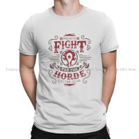 Fight For The Horde Special Tshirt Comfortable Creative Gift Clothes T Shirt Stuff