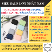 Tai Nghe Bluetooth, Tai Nghe Bluetooth Không Dây Inpods 12 Phiên Bản Nâng