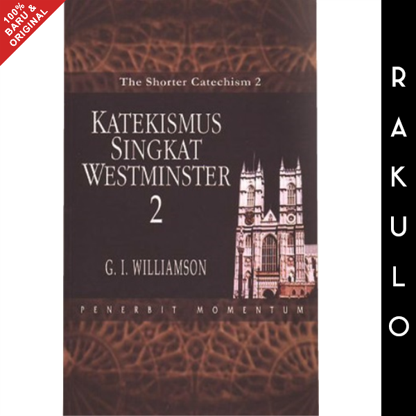 Buku Katekismus Singkat Westminster 2 - G. I. Williamson | Lazada Indonesia