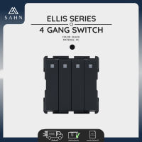 Black Switch 4 Gang  [SAHN] สวิทช์ไฟ 4 ช่อง  รุ่น Ellis Series