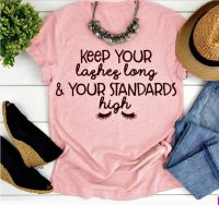 Keep Your Lashes Long And Your Standards High T-Shirt Eyelash Slogan Graphic Tee Lashes Grunge Quote Vintage Shirts Premium