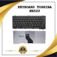 KEYBOARD NOTEBOOK TOSHIBA NB520 สำหรับ SATELLITE NB520 NB525 NB520-10P NB520-10U / คีย์บอร์ดโตชิบา (ไทย-อังกฤษ)