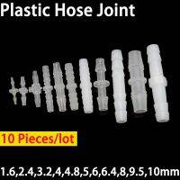 【cw】 10pcs Plastic Hose Joint 1.6 2.4 3.2 4 4.8 5.6 6.4 8 9.5 10 mm Pipe Accessories 【hot】