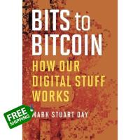 This item will be your best friend. &amp;gt;&amp;gt;&amp;gt; หนัฃสือภาษาอังกฤษ Bits to Bitcoin: How Our Digital Stuff Works (The MIT Press)