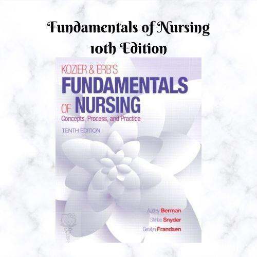 Kozier Erb's Fundamentals Of Nursing 10th Edition Concepts Process And ...