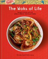 หนังสืออังกฤษใหม่ The Woks of Life : Recipes to Know and Love from a Chinese American Family: a Cookbook [Hardcover]