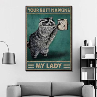 Your Butt Napkins My Lady Paper Canvas Painting Animal Posters Prints Wall Art Pictures for Funny Toilet Wall Decoration Cuadros