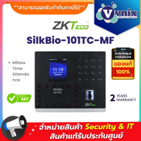 SilkBio-101TC-MF เครื่องสแกนใบหน้า Zkteco Mifare Time Attendance  By Vnix Group