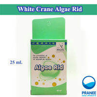 White Crane Algae Rid (25ml)  น้ำยาลดตะไคร่เขียว ช่วยให้น้ำใส สำหรับตู้ปลา