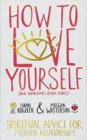 หนังสืออังกฤษใหม่ How to Love Yourself (and Sometimes Other People) : Spiritual Advice for Modern Relationships [Paperback]