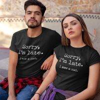 Couples Women Men Tee Cotton Tee Cats Sorry Im Late I Saw A Cat Original Design Home Joke 2022 Tee Plus Size Casual Wear XS-6XL