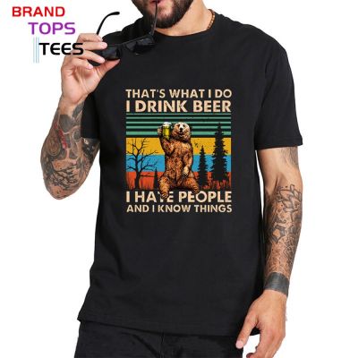 Vintage ThatS What I Do I Drink Beer I Hate People And I Know Things Funny Bear Camping Gift For Bear Lovers T Shirts