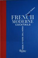 หนังสือ เครื่องดื่ม ค็อกเทล ภาษาอังกฤษ FRENCH MODERNE COCKTAILS FROM THE 1920s &amp; 1930s 185Page