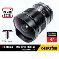 Fisheye TTArtisan 11mm f2.8 สำหรับ Canon EOSR Full Frame ( Fullframe เลนส์มือหมุน TTArtisans Full Frame Lens 11 mm f 2.8 เมาท์ EOS R EOSRP EOS RP EFR R RP R5 R6 RF Mount แคนนอน เลนส์ ฟูลเฟรม 7Artisans Geekster )