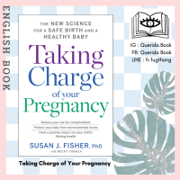 [Querida] หนังสือภาษาอังกฤษ Taking Charge of Your Pregnancy : The New Science for a Safe Birth and a Healthy Baby by Dr Susan J Fisher
