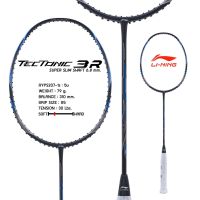 ไม้แบดมินตัน LI NING BADMINTON RACKET - TECTONIC 3 R (AYPS207-1)