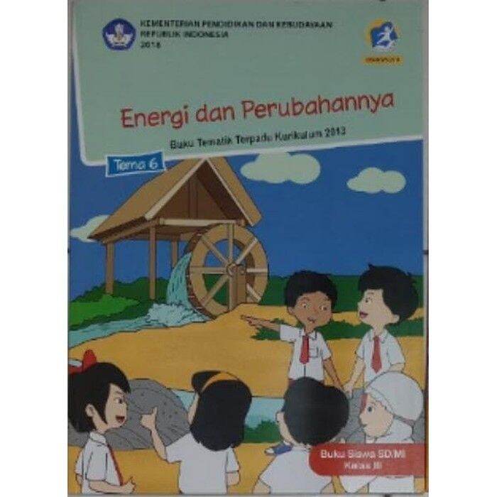 Tematik KEMENDIKBUD Kelas 3 Tema 6 Energi Dan Perubahannya | Lazada ...