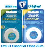 ไหมขัดฟัน ออรัล บี ( Made in Ireland 100% ไม่ใช่จีน ) มิ้นท์/ออริจินัล Oral-B Essential Floss Mint / Floss Original 50m.