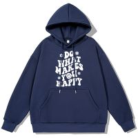 Do What Makes You Happy Letter Flower Clothing Male Quality Cotton Pullovers Hoody Fashion Street Hoodies Oversized Warm Hoody Size XS-4XL