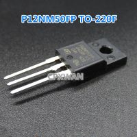 10ชิ้น P12NM50FP TO-220F STP12NM50FP TO220 12A 500V N-Channel MOSFET แบบดั้งเดิมใหม่