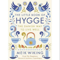 The Little Book of Hygge: Danish Secrets to Happy Living