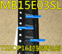 สำหรับ MB15E03SL E03SL MB15E03SLPFV1-G-ER TSSOP16 100 ใหม่