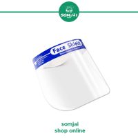 Somjai Selected Face Shield หน้ากากพลาสติกคลุมใบหน้าแบบใส เฟสชิวป้องกันละอองฝอย เฟสชิวใส