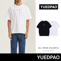 Yuedpao No.1 เสื้อยืด Oversize ผ้าหนาทรงสวย ยับยากรีดง่าย รับประกันไม่ย้วย 2 ปี เสื้อยืดโอเวอร์ไซส์ All Pride Colorful