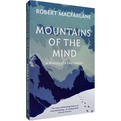 Mountains of the mind Robert MacFarlane