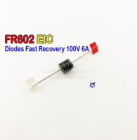 DIODE ไดโอด FR602 EIC Diodes Fast Recovery 100V 6A