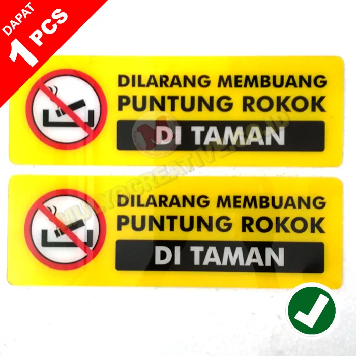 Papan Sign Papan Akrilik Peringatan Papan Dilarang Membuang Puntung Rokok Di Taman Pcs