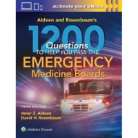 Aldeen and Rosenbaum s 1200 Questions to Help You Pass the Emergency Medicine Boards, 3ed - ISBN 9781496343260 - Meditext