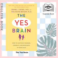 [Querida] หนังสือภาษาอังกฤษ The Yes Brain : How to Cultivate Courage, Curiosity, and Resilience in Your Child