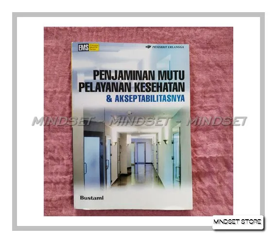 Buku Penjaminan Mutu Pelayanan Kesehatan Dan Akseptabilitasnya ...